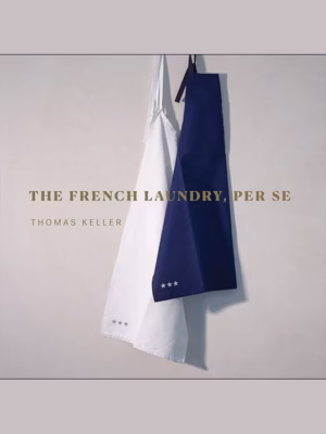 کتاب آشپزی فرانسوی توماس کلر (The French Laundry, Per Se)